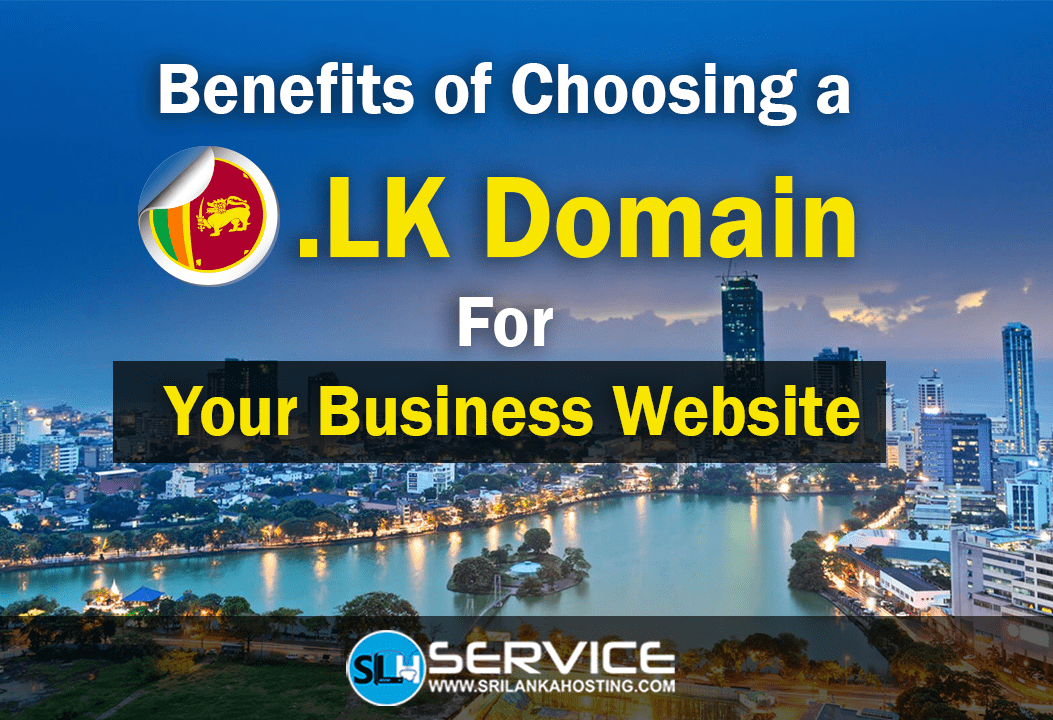The Benefits of Choosing a .LK Domain for Your Business Website